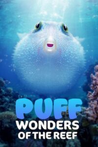 ดูสารคดี Puff Wonders Of The Reef พัฟฟ์ มหัศจรรย์แห่งปะการัง (2021)