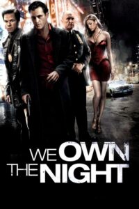 ดูหนังเรื่อง We Own The Night เฉือนคมคนพันธุ์โหด (2007) Full HD