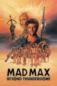 Mad Max 3 Beyond Thunderdome แมด แม็กซ์ ภาค 3 โดมบันลือโลก (1985) ดูหนังออนไลน์ไม่กระตุก (Nolink)