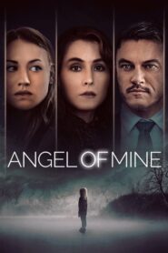 ดูหนังออนไลน์ Angel Of Mine นางฟ้าเป็นของฉัน (2019) เต็มเรื่อง