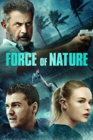 ดูหนังออนไลน์เรื่อง Force Of Nature ฝ่าพายุคลั่ง (2020) เต็มเรื่อง (NO LINK)