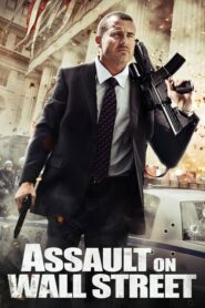 Assault on Wall Street อัดแค้นถล่มวอลสตรีท (2013) ดูหนังออนไลน์มาใหม่พรี