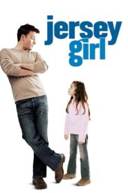 ดูหนังออนไลน์เรื่อง Jersey Girl เปิดหัวใจให้รักแท้ (2004) เต็มเรื่อง