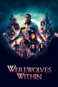 Werewolves Within คืนหอนคนป่วน (2021) หนังออนไลน์ฟรี ภาพชัด