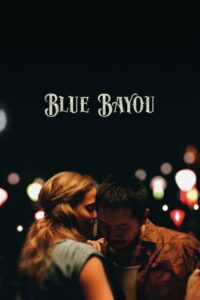 Blue Bayou บลู บายู (2021) ดูหนังออนไลน์สนุกบรรยายไทย