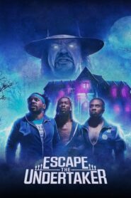 ดูหนัง Escape The Undertaker หนีดิอันเดอร์เทเกอร์ (2021) Full HD