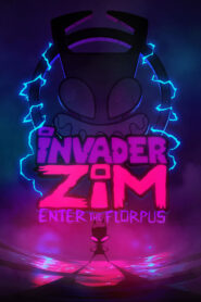 Invader ZIM- Enter the Florpus อินเวเดอร์ ซิม- หลุมดำมหาภัย (2019)