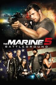 The Marine 5 Battleground สมรภูมิคลั่งสุดขีดนรก (2017) ดูหนังบู๊