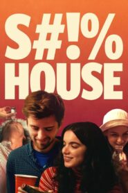 Shithouse รักแท้หรือแค่คิดไปเอง (2020) ดูหนังตลกออนไลน์