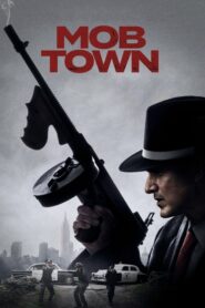 Mob Town (2019) ดูหนังออนไลน์ภาพชัดไม่กระตุกฟรี
