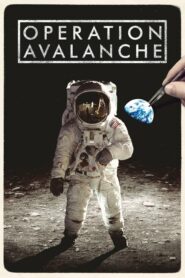 Operation Avalanche ปฏิบัติการลวงโลก (2016) ดูหนังเต็มเรื่อง