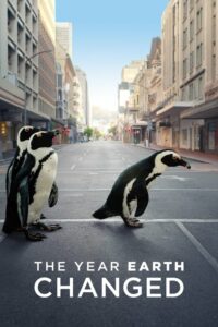 The Year Earth Changed (2021) ดูสารคดีที่ทุกคนควรได้ดู