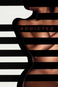 Addicted ปรารถนาอันตราย (2014) บรรยายไทย ดูหนังออนไลน์