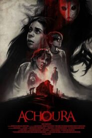 Achoura อาชูร่า มันกลับมาจากนรก (2018) ดูหนังชัดเต็มเรื่อง Full HD