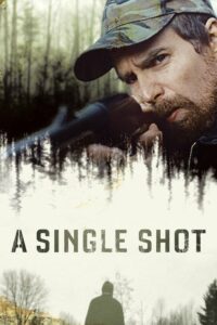 A Single Shot (2013) ดูหนังชีวิตแนวระทึกขวัญฟรีไม่มีกระตุก