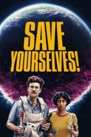 Save Yourselves! ช่วยให้รอด (2020) ดูหนังตลกคลายเครียดฟรีภาพชัด