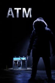 Atm ตู้ กด ตาย (2012) เมื่อติดอยู่ตู้กดเงินไม่สามารถออกมาได้