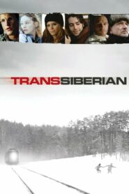 Transsiberian ทรานส์ไซบีเรียน ทางรถไฟสายระทึก (2008) ดูหนังฟรี