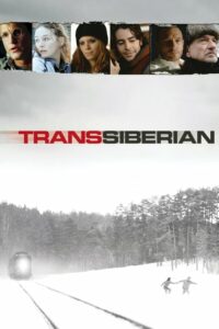 Transsiberian ทรานส์ไซบีเรียน ทางรถไฟสายระทึก (2008) ดูหนังฟรี