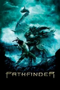 Pathfinder พาธไฟนเดอร์ ศึกนักรบผ่าแผ่นดิน (2007) ดูหนังบู๊ฟรี