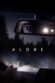 Alone โดดเดี่ยว หนีอำมหิต (2020) ดูหนังเมื่อต้องระแวงตลอดการเดินทาง