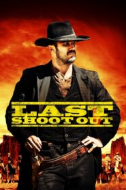 Last Shoot Out ดวลสั่งลา (2021) ดูหนังคาวบอยตะวันตกภาพชัดฟรี