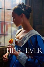 Tulip Fever ดอก ชู้ ลับ (2017) ดูหนังรักโรแมนติกนักแสดงดี