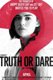 Truth or Dare จริงหรือกล้า…เกมสยองท้าตาย (2018)