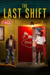 The Last Shift-กะสุดท้าย (2020) ดูหนังชีวิตของตำรวจมือใหม่