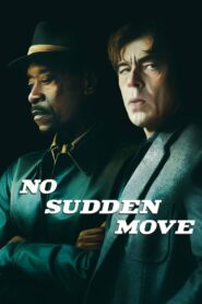 No Sudden Move (2021) หนังปล้นชวนระทึกของ เบนิซิโอ เดล โตโร่