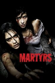 Martyrs ฝังแค้นรออาฆาต (2008) ดูหนังสยองขวัญโหดๆ