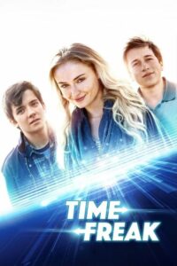 Time Freak ไทม์ฟรีค (2018) ดูหนังพลิกประเด็นย้อนที่แปลกใหม่
