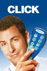 Click คลิก รีโมตรักข้ามเวลา (2006) ดูหนังสนุกที่ไม่ควรพลาด!