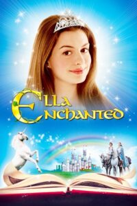 Ella Enchanted เจ้าหญิงมนต์รักมหัศจรรย์ (2004) รีวิวหนังดี