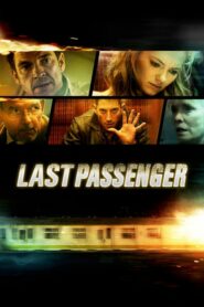 Last Passenger โคตรด่วนขบวนตาย (2013) ดูหนังออนไลน์และรีวิว