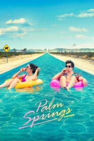 Palm Springs (2020) ดูหนังและรีวิวพิเศษสำหรับคอหนังดราม่า