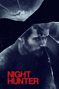 Night Hunter ล่าเหี้ยมรัตติกาล (2019) ดูหนังออนไลน์ไม่กระตุกฟรี