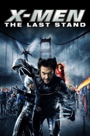 X-Men The Last Stand เอ็กซ์ เม็น รวมพลังประจัญบาน (2006)