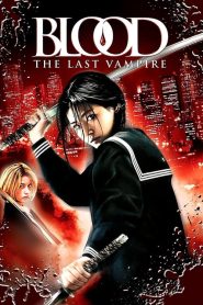 Blood The Last Vampire ยัยตัวร้าย สายพันธุ์อมตะ (2009) ดูหนังสนุกออนไลน์ภาพชัดฟรี